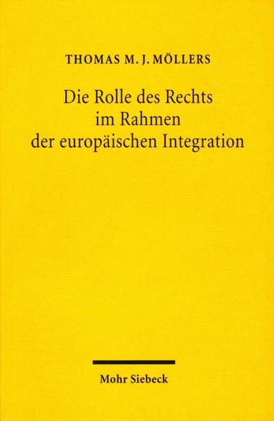 Die Rolle des Rechts im Rahmen der europäischen Integration