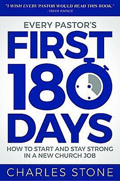 Every Pastor’s First 180 Days