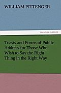Toasts and Forms of Public Address for Those Who W