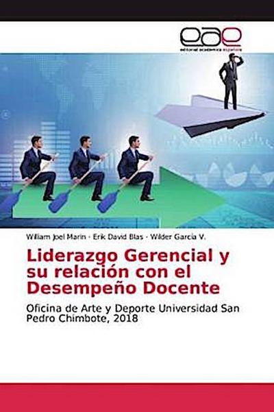 Liderazgo Gerencial y su relación con el Desempeño Docente
