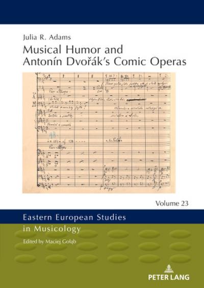 Musical Humor and Antonín Dvo¿ák’s Comic Operas