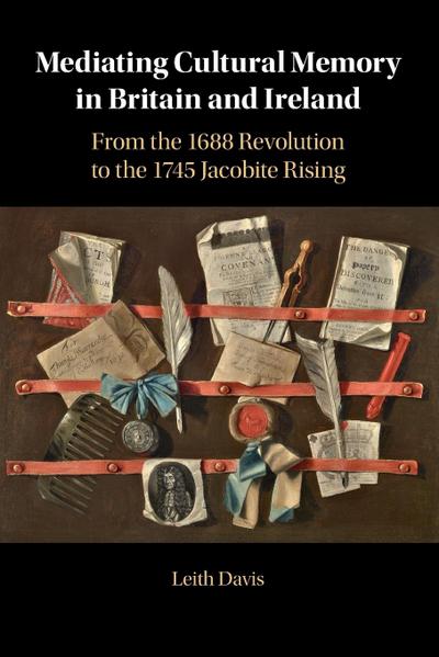 Mediating Cultural Memory in Britain and Ireland