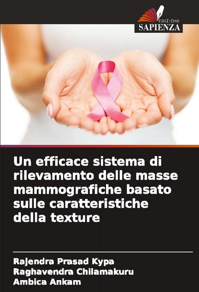 Un efficace sistema di rilevamento delle masse mammografiche basato sulle caratteristiche della texture