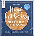 Handlettering Metallic & Embossing: Schreiben & Gestalten mit Metallic-Effekt.Cover mit Metallic-Folie in der Terndfarbe Roségold