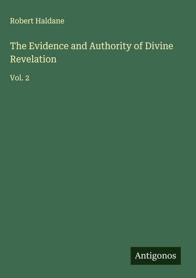The Evidence and Authority of Divine Revelation