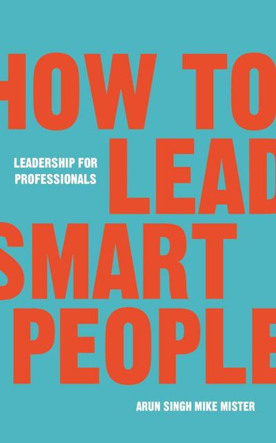 How to Lead Smart People