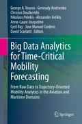 Big Data Analytics for Time-Critical Mobility Forecasting