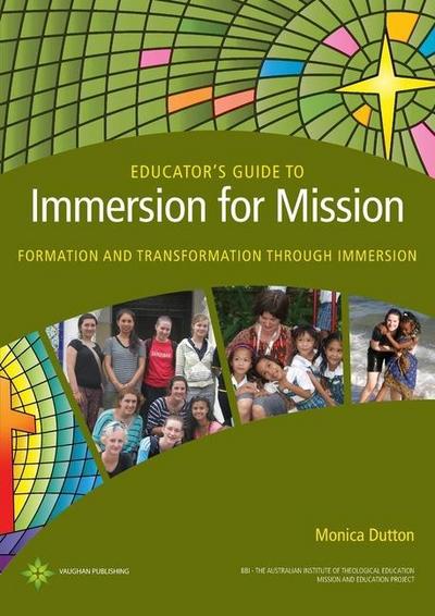 Educator’s Guide to Immersion for Mission: Formation and Transformation through Immersion
