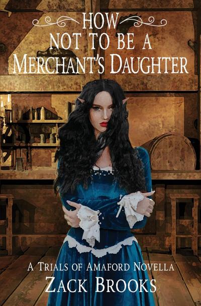 How Not to Be a Merchant’s Daughter