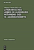 Literarisches Leben in Augsburg während des 15. Jahrhunderts