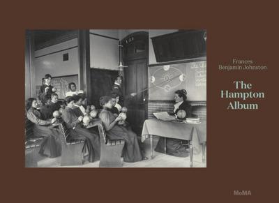 Frances Benjamin Johnston: The Hampton Album