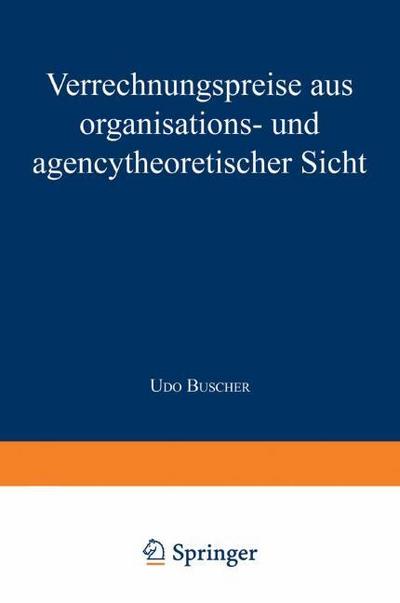 Verrechnungspreise aus organisations- und agencytheoretischer Sicht