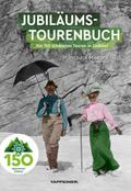 AVS-Jubiläumstourenbuch - 150 Jahre Alpenverein Südtirol