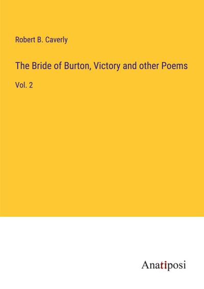 The Bride of Burton, Victory and other Poems