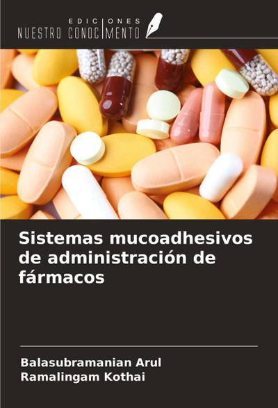 Sistemas mucoadhesivos de administración de fármacos