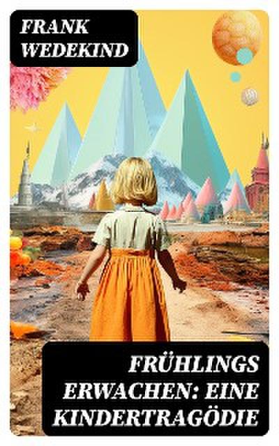 Frühlings Erwachen: Eine Kindertragödie