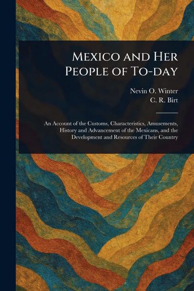 Mexico and Her People of To-day
