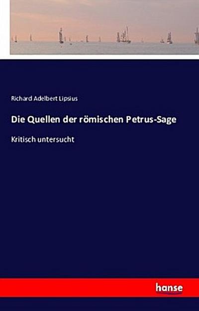 Die Quellen der römischen Petrus-Sage
