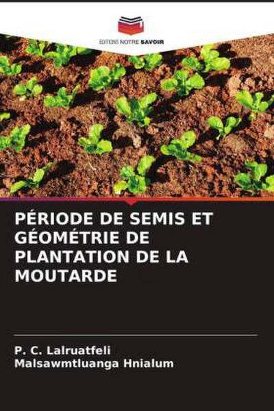 PÉRIODE DE SEMIS ET GÉOMÉTRIE DE PLANTATION DE LA MOUTARDE
