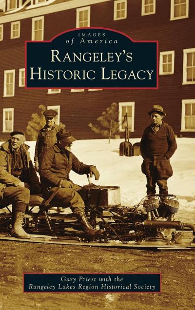Rangeley’s Historic Legacy