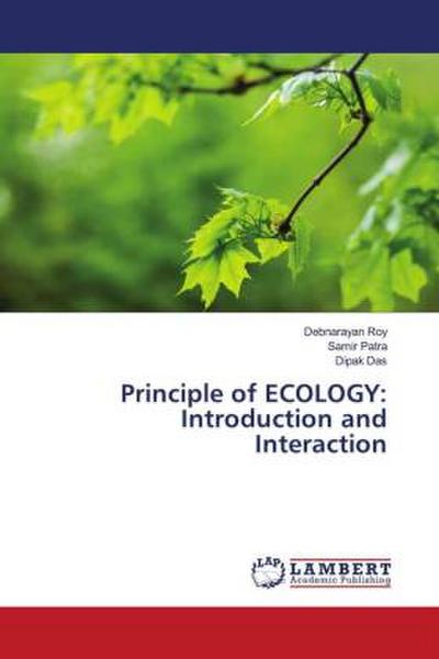 Principle of ECOLOGY: Introduction and Interaction