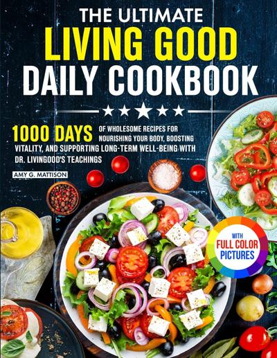 The Ultimate Living Good Daily Cookbook
