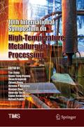 10th International Symposium on High-Temperature Metallurgical Processing