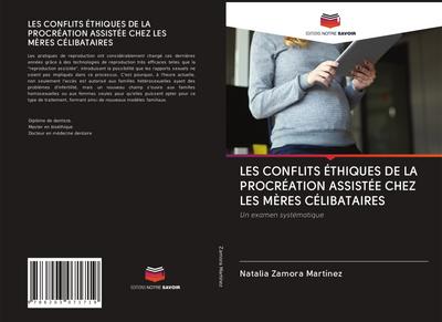 LES CONFLITS ÉTHIQUES DE LA PROCRÉATION ASSISTÉE CHEZ LES MÈRES CÉLIBATAIRES