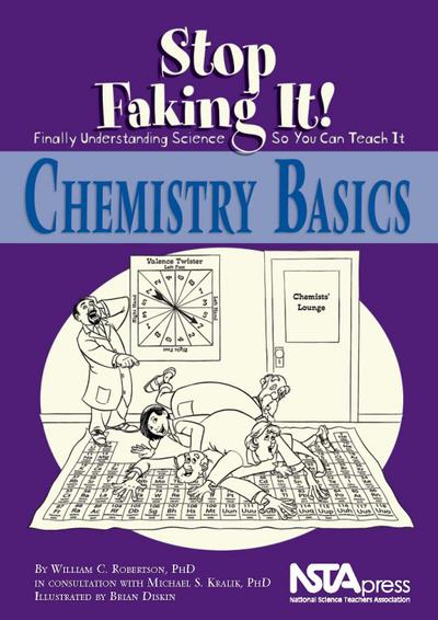 Chemistry Basics: Stop Faking It!