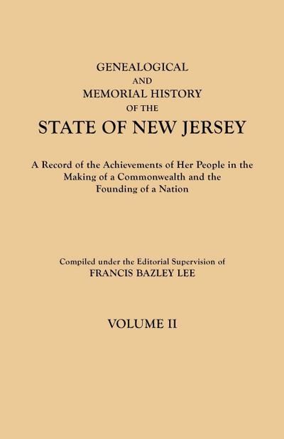 Genealogical and Memorial History of the State of New Jersey. in Four Volumes. Volume II