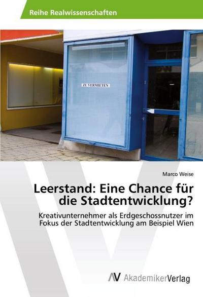 Leerstand: Eine Chance für die Stadtentwicklung?