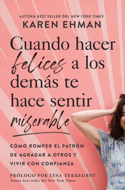 Cuando Hacer Felices a Los Demás Te Hace Sentir Miserable