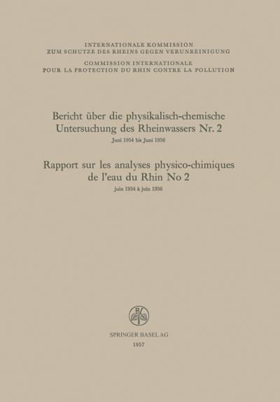 Bericht über die physikalisch-chemische Untersuchung des Rheinwassers Nr. 2 / Rapport sur les analyses physico-chimiques de l’eau du Rhin No 2