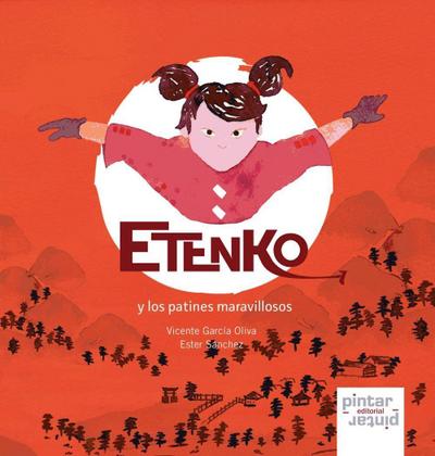 García Oliva, V: Etenko y los patines maravillosos