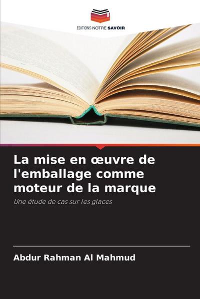 La mise en ¿uvre de l’emballage comme moteur de la marque