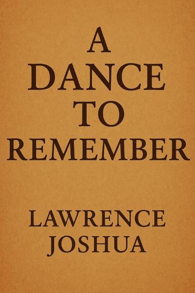 A DANCE TO REMEMBER