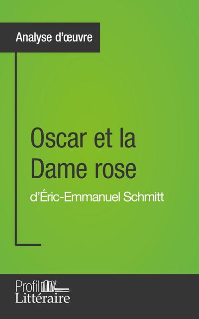 Oscar et la Dame rose d’Éric-Emmanuel Schmitt (Analyse approfondie)