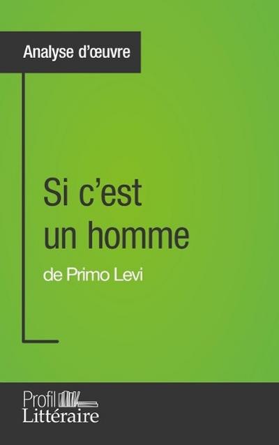 Si c’est un homme de Primo Levi (Analyse approfondie)
