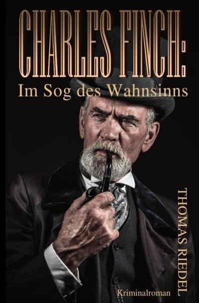 Charles Finch: Im Sog des Wahnsinns