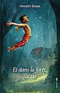 Et dans la forêt, j’ai vu