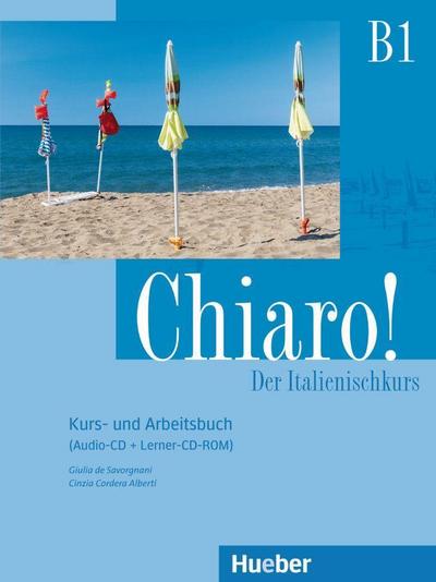 Chiaro! B1 Kurs- und Arbeitsbuch + Audio-CD + Lerner-CD-ROM