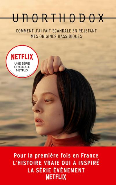 Unorthodox : L’autobiographie à l’origine de la série Netflix