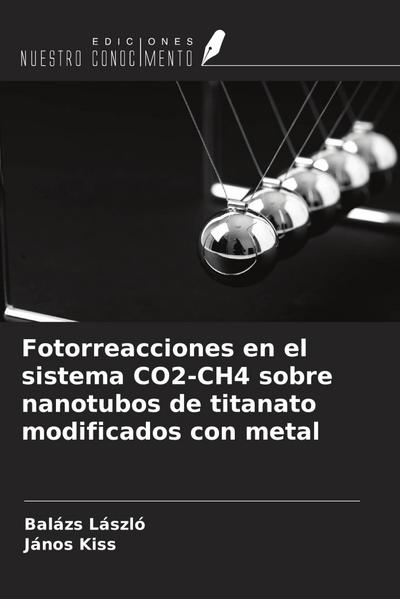 Fotorreacciones en el sistema CO2-CH4 sobre nanotubos de titanato modificados con metal