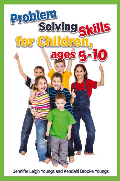 Problem Solving Skills for Children, Ages 5-10 (English Edition)
