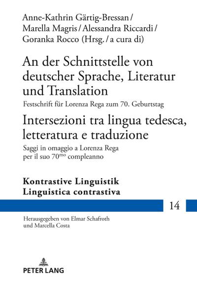 An der Schnittstelle von deutscher Sprache, Literatur und Translation / Intersezioni tra lingua tedesca, letteratura e traduzione