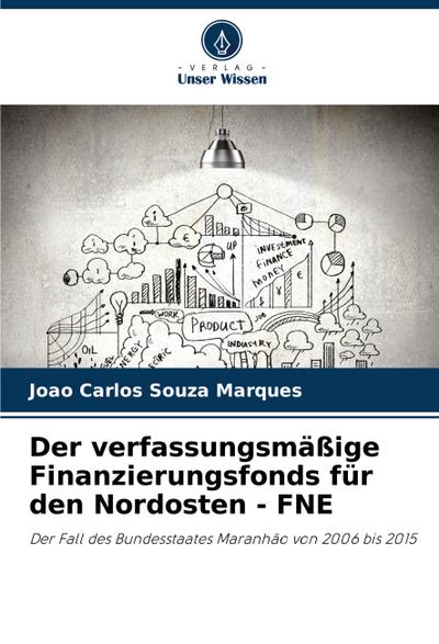 Der verfassungsmäßige Finanzierungsfonds für den Nordosten - FNE