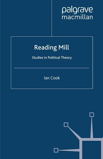 Reading Mill: Studies in Political Theory