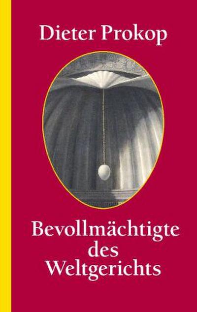 Bevollmächtigte des ­Weltgerichts