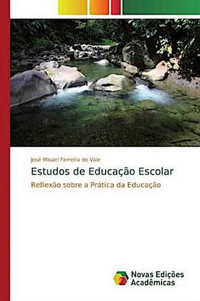 Estudos de Educação Escolar - José Misael Ferreira do Vale