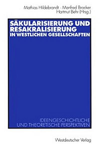 Sakulärisierung und Resakralisierung in westlichen Gesellschaften